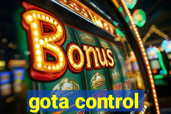 gota control